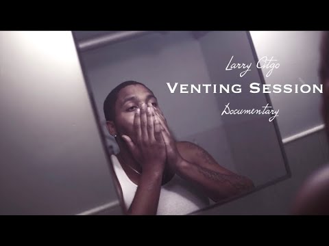 Larry Citgo - Venting Session (Official Documentary)