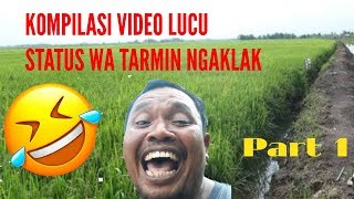 Download lagu Kompilasi Video Lucu Tarmin Ngaklak | Part 1 mp3