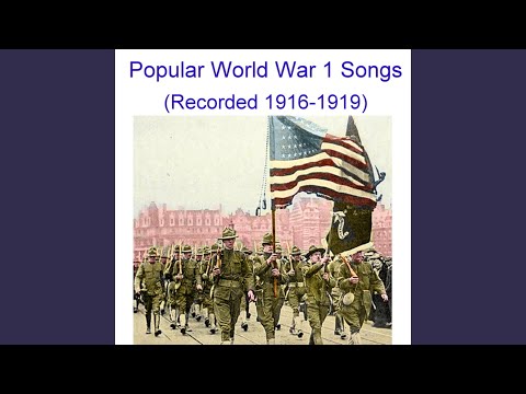 Over There (with Billy Murray) (Recorded 1917)