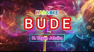 Download lagu Karaoke Bude (H.Yayan Jatnika) mp3