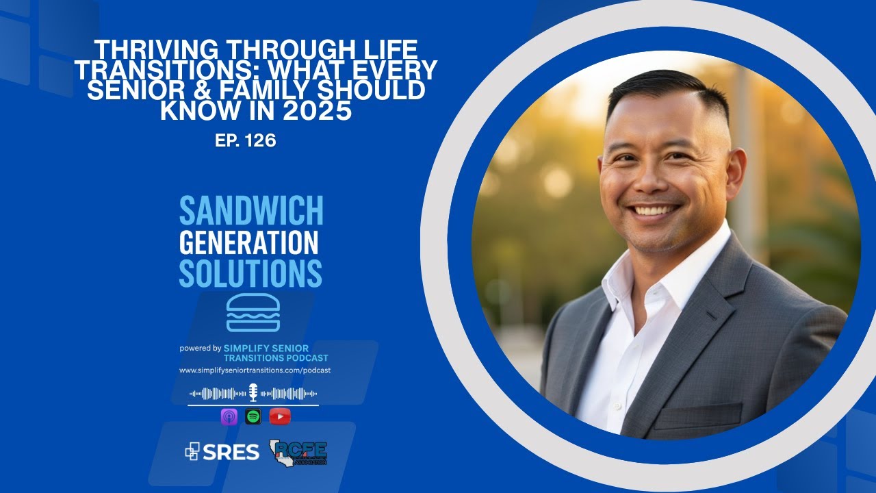 Thriving Through Life Transitions: What Every Senior & Family Should Know in 2025