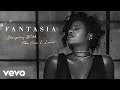 Fantasia Sleeping With The One I Love Audio