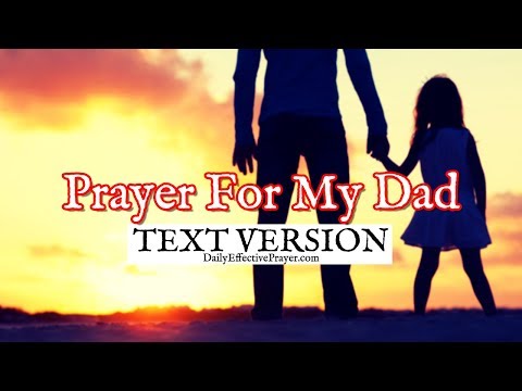 Prayer For My Dad (Text Version - No Sound) Video