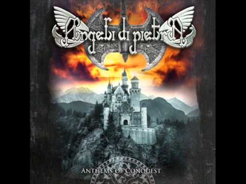 Angeli di Pietra - Anthem of Conquest