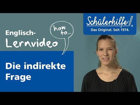 Die indirekte Rede / Die indirekte Frage (Reported Questions) 🎓 Schülerhilfe Lernvideo Englisch