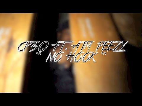 CP30 ft. Atm Peezy - No Hook (Official Music Video)