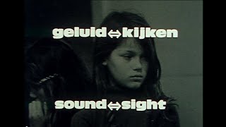 Geluid <–> Kijken (Sound <–> Sight)