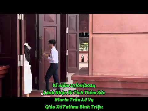 C2 maria Trần Lê Vy lãnh nhận Bí Tích Thêm Sức 27.06.2024