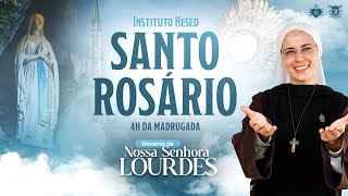 Santo Rosário da Madrugada | Novena de Nossa Senhora de Lourdes - 08/02 | Instituto Hesed