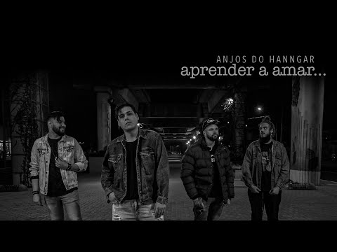 Anjos do Hanngar - Aprender a Amar