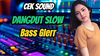 Download lagu cek sound dangdut slow bass glerr mp3