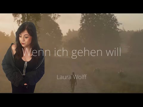 Laura Wolff - Wenn ich gehen will