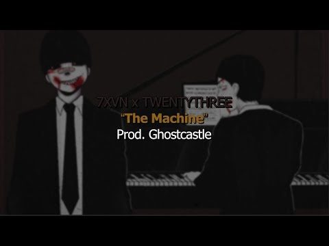 7XVN x TWENTYTHREE - The Machine (Prod. Ghostcastle) (Lyrics)