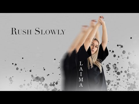 Laima Grundmane - Rush slowly (Official music video)