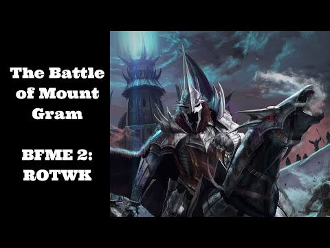 The Battle of Mount Gram - BFME 2: Rise of the Witch King
