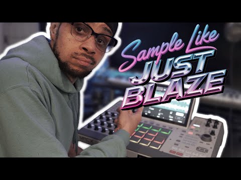 How to SAMPLE like Just Blaze