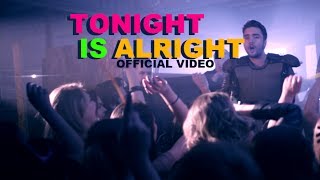 Tonight Is Alright (Official Music Video)  - @BryanFinlay