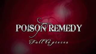 Poison Remedy - Fall to Pieces