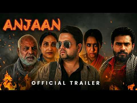 ANJAAN | Official Trailer (2026)| Vishal Anand | Ajay Dwivedi| Rashmi Pathak| Sahiba| Karan Upadhyay — Anjaan
