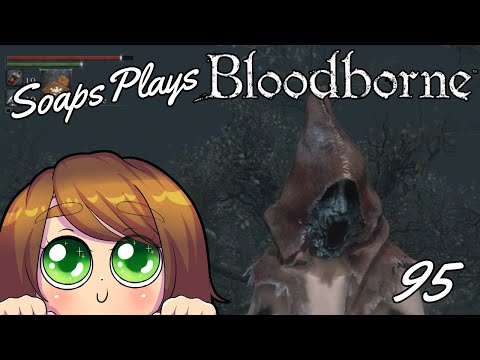 Bloodborne Part 95 | iF i eXpLoReD tHe ArEa...