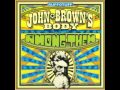 John Brown's Body - Tell Me Something I Don't Know