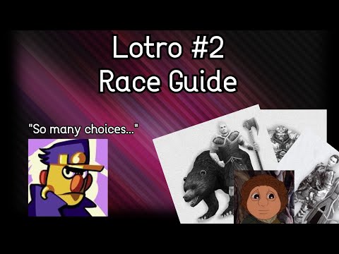 MattyBFan's Beginner's Guide to Lotro | #2: Race Guide