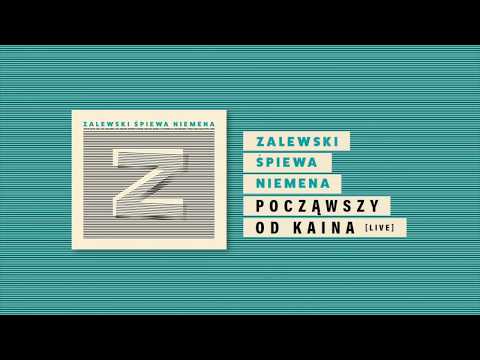 Video thumbnail for Począwszy Od Kaina (Live)