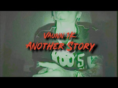 Vaunn1k- Another Story (Official Music Video)