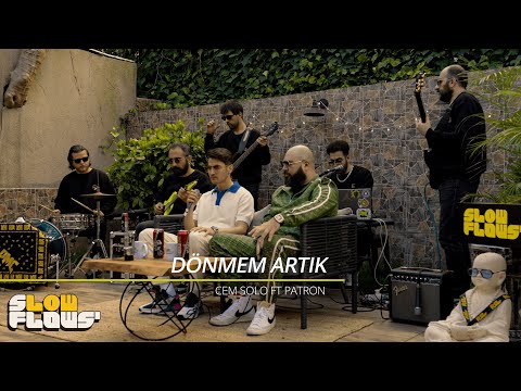 Slowflows’ & Cem Solo & Patron - Dönmem Artık (Akustik)