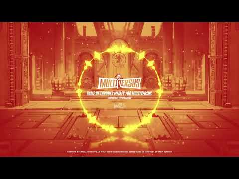 Music of MultiVersus - Game of Thrones Medley for MVS
