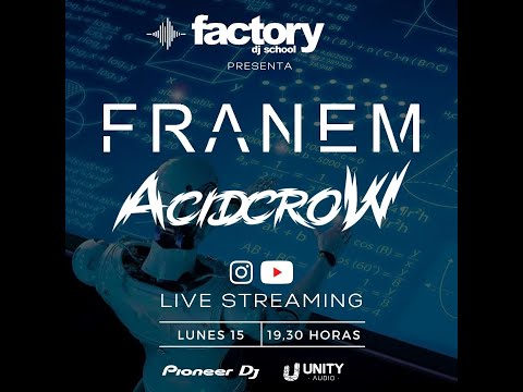 Factory Dj School: Acird Crow / Franem