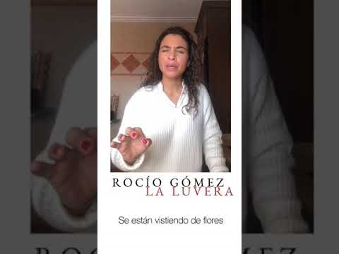Rocío Gómez “La Luvera “ - Se están vistiendo de flores