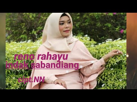Dendang Minang, Indak sabandiang by reno rahayu, cover