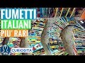 FUMETTI ITALIANI Più RARI E COSTOSI Al Mondo Curiosità Collezione