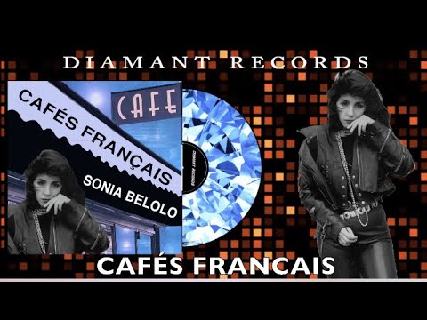 SONIA BELOLO - CAFÉS FRANÇAIS  (CLIP OFFICIEL)