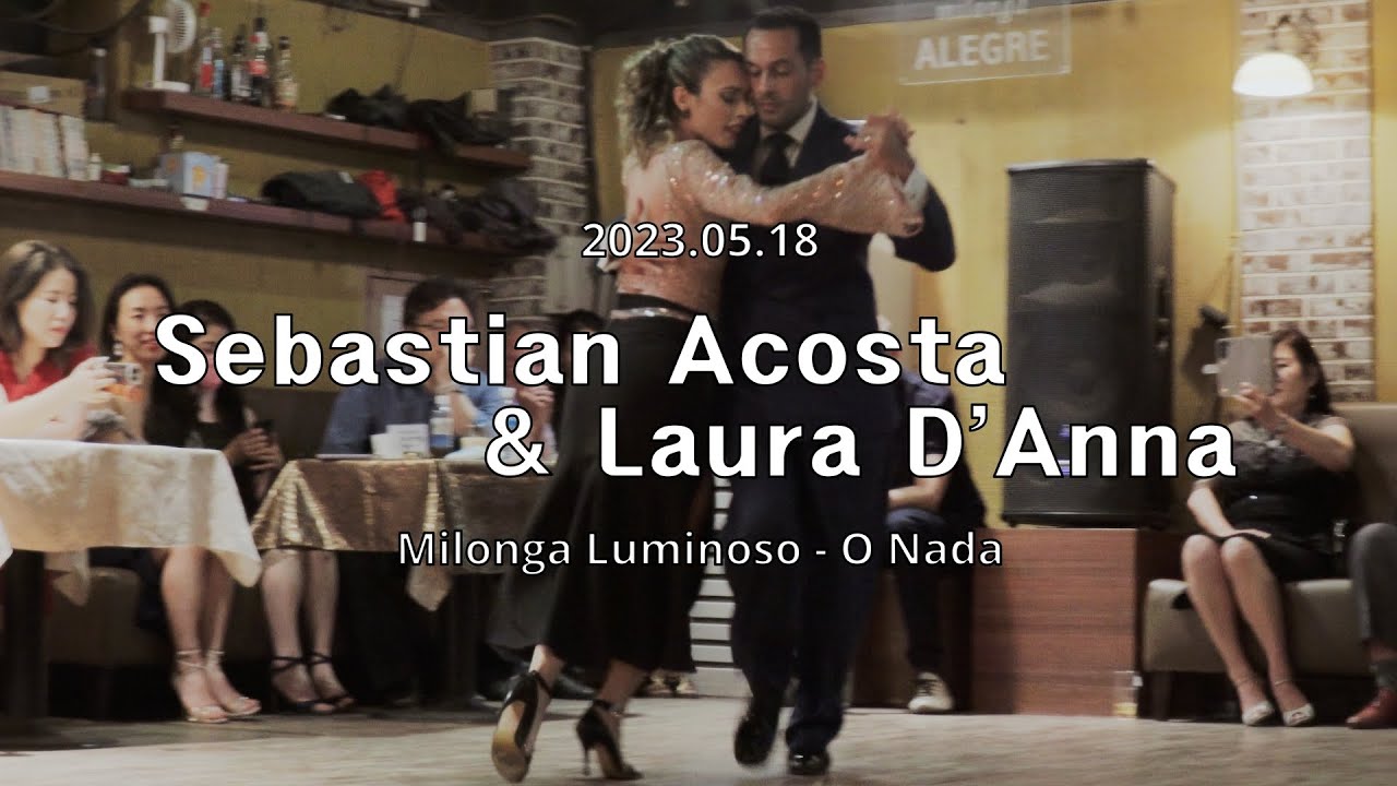 [ Tango ] 2023.05.18 - Sebastian Acosta & Laura D'Anna - Show.No.4