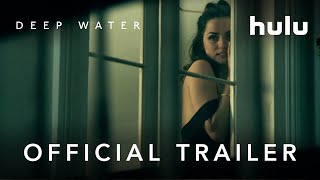 Official Trailer | Deep Water | Hulu