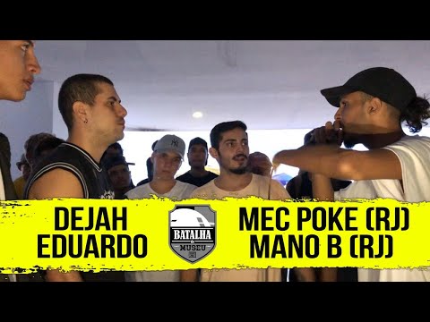 DEJAH & EDUARDO X MANO B (RJ) & MEC POKE (RJ) - Batalha do Museu #402 (Semifinal)
