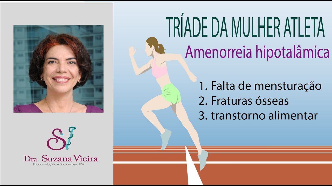 Amenorreia hipotalamica funcional ou Triade da Mulher Atleta