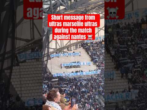 Marseille Ultras Display a Strong Banner Message vs Nantes | Emotional Stadium Moment