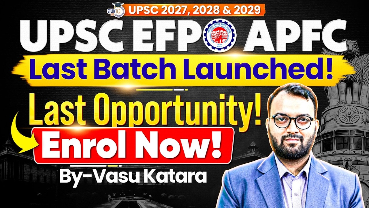 UPSC EPFO APFC 2026: LAST BATCH is Here! | Enrol Now | Vasu Katara