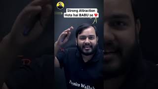 Strong Attraction ❤️ #shorts || alakh pandey || pw || physicswallah