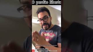 O PERDÃO LIBERTA | PADRE FÁBIO DE MELO