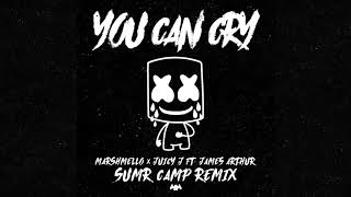 Marshmello x Juicy J - You Can Cry (Ft. James Arthur) (SUMR CAMP Remix) [Official Audio]