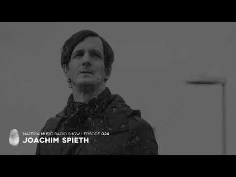 MATERIA Music Radio Show 024 with Joachim Spieth