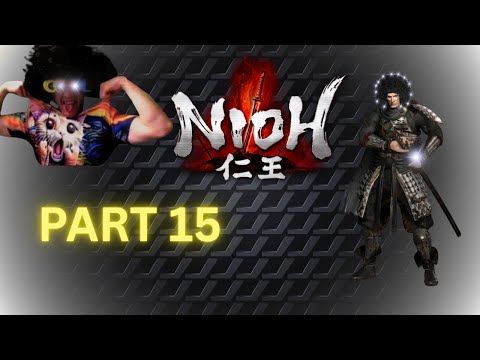 Let's Play Nioh 1 Gameplay Walkthrough Part 15