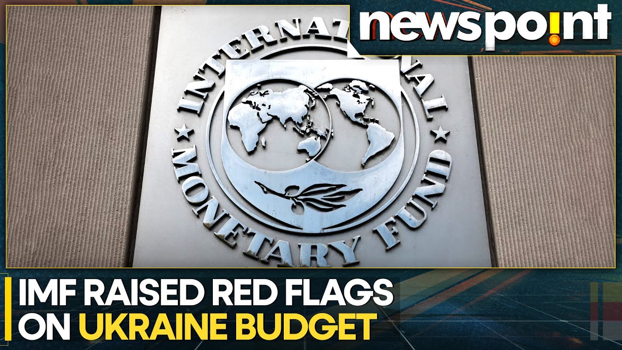 IMF Raises Red Flags on Ukraine Budget Ahead of Fresh Talks | WION NEWSPOINT