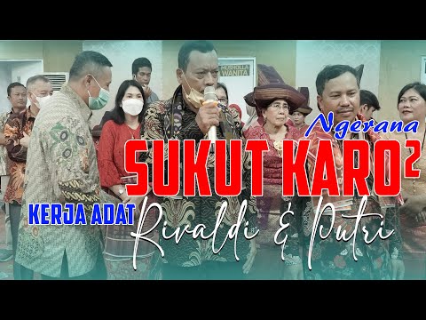 NGERANA SUKUT KARO² - KERJA ADAT "RIVALADI & PUTRI" - WEDDING KARO 2022
