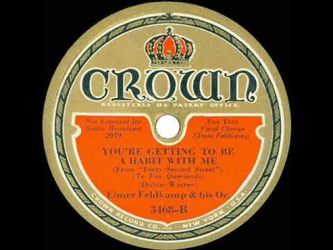 1933 Elmer Feldkamp - You’re Getting To Be A Habit With Me (Elmer Feldkamp, vocal)