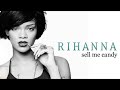 Rihanna Sell Me Candy Slowed Reverb
